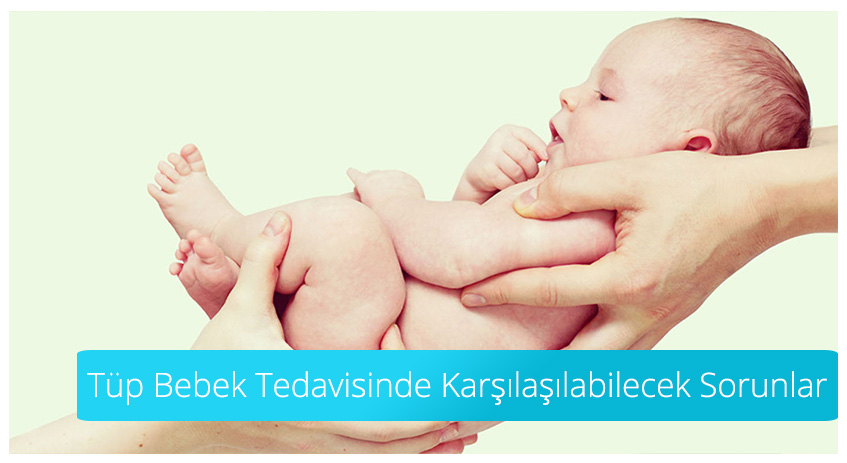 Tüp Bebek Tedavisi Sırasında Karşılaşılabilecek Sorunlar